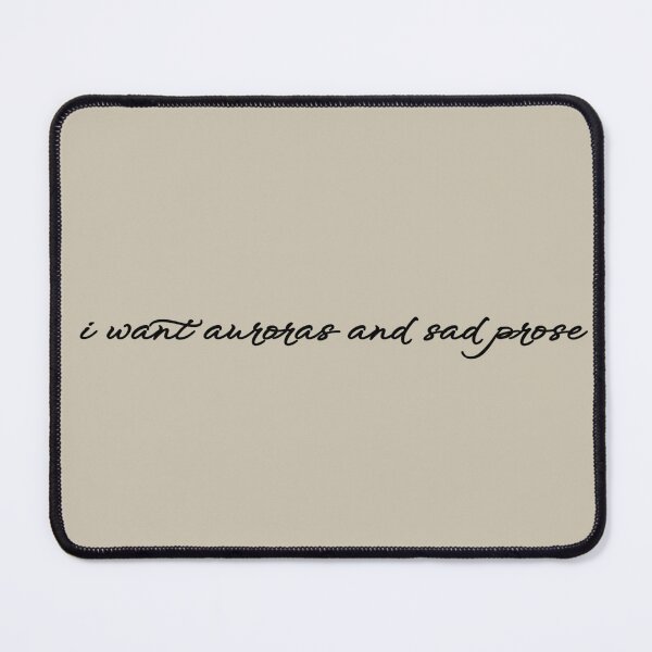 Item preview, "i want auroras and sad prose" designed and sold by BlackwellNY.