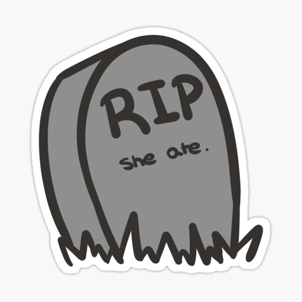 tomb she ate Sticker