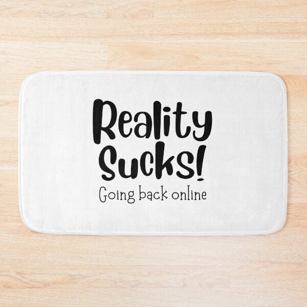 Item preview, Reality Sucks - Funny  designed and sold by shanesil.