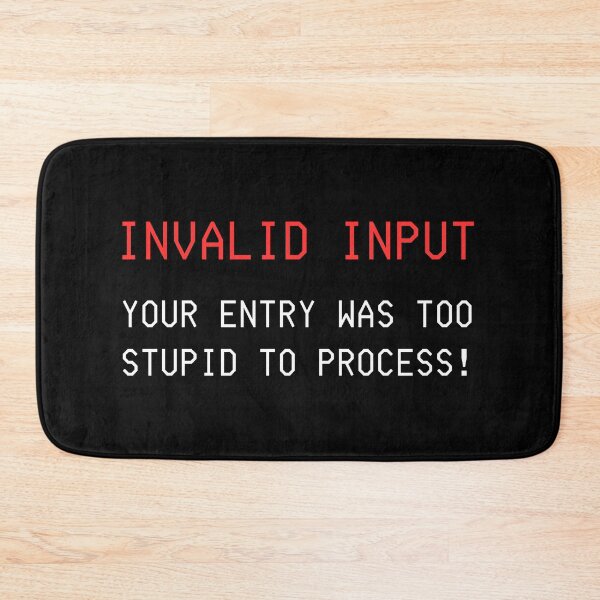 Item preview, Funny Invalid Input Joke for Coders designed and sold by SimpliText.