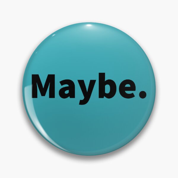 Item preview, Maybe, sarcastic, sarcasm, snarky, playful  designed and sold by PlainCrankyT.