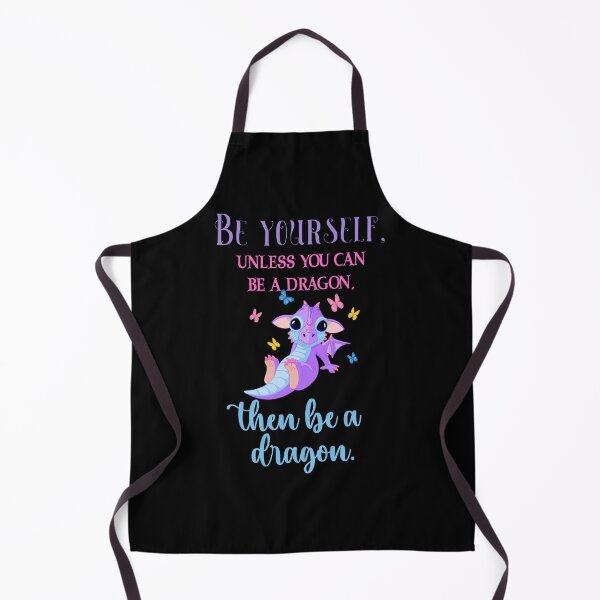Item preview, Be Yourself, Unless You Can Be A Dragon, Then Be A Dragon designed and sold by Fhfarms.
