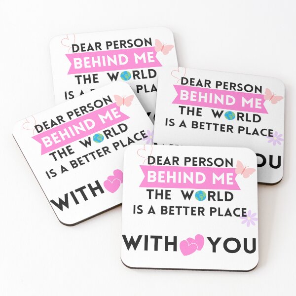 Item preview, Dear Person Behind Me The World Is A Better Place With You In It designed and sold by Yaser Khalil.