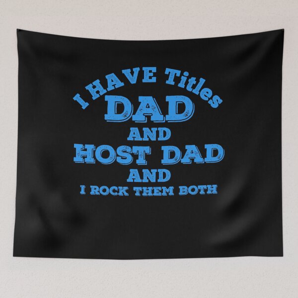 Item preview, Funny Host Dad Quote  designed and sold by Mariano ⭐⭐⭐⭐⭐.