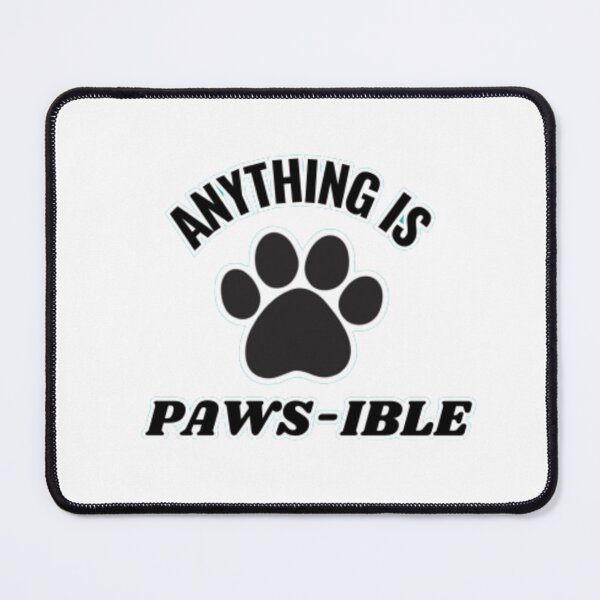 Item preview, "Anything Is Paws-ible" Cute Motivational Dogs/Cats Pun designed and sold by BabiesNanimals.