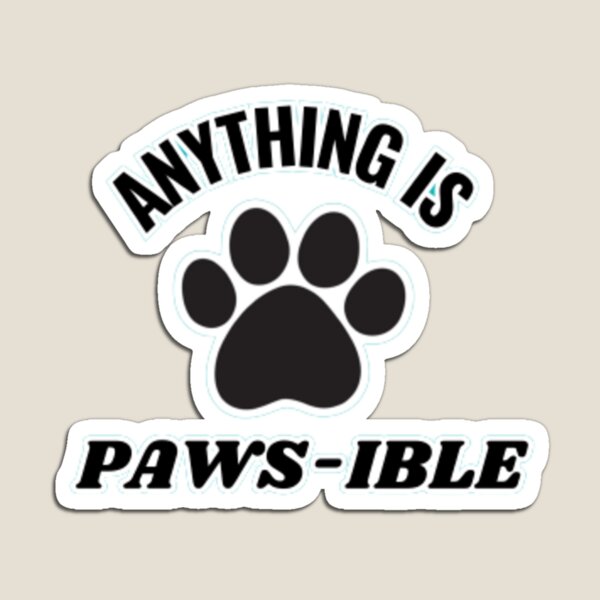 Item preview, "Anything Is Paws-ible" Cute Motivational Dogs/Cats Pun designed and sold by BabiesNanimals.