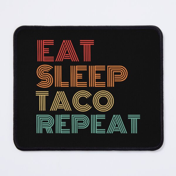 Item preview, Eat Sleep Taco Repeat designed and sold by Spreading Smile.