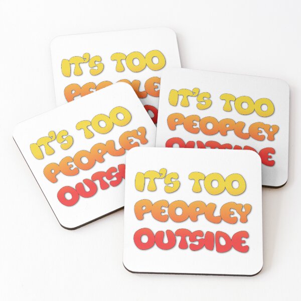 Item preview, It's Too Peopley Outside designed and sold by TJR-Production.