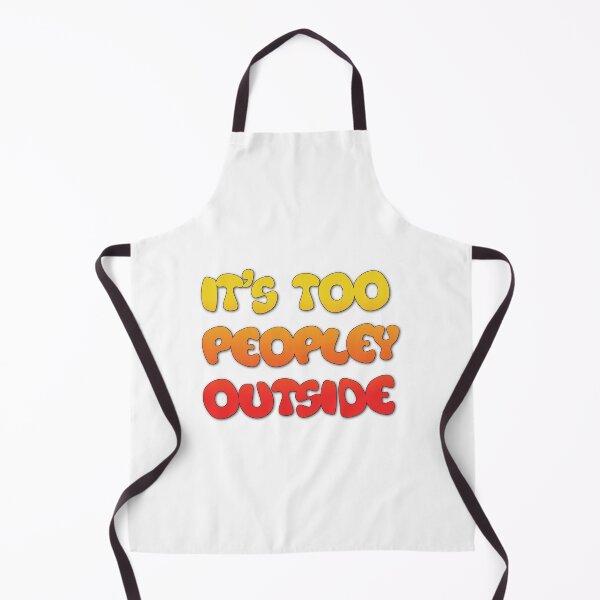 Item preview, It's Too Peopley Outside designed and sold by TJR-Production.