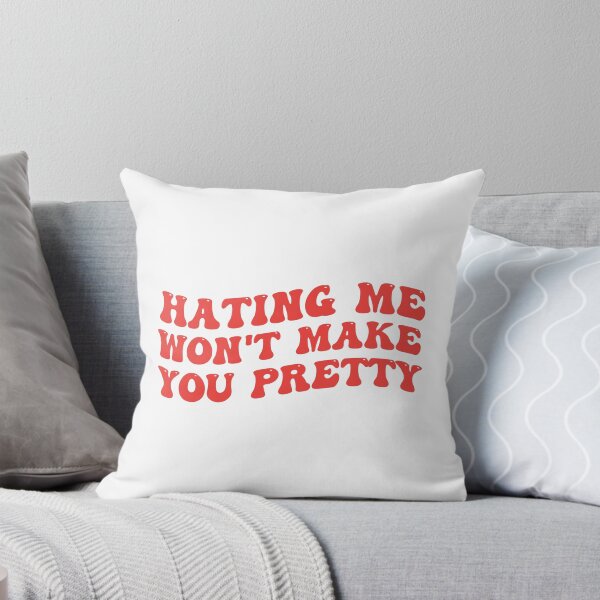 Item preview, Hating Me Won't Make You Pretty designed and sold by Supra Designs.