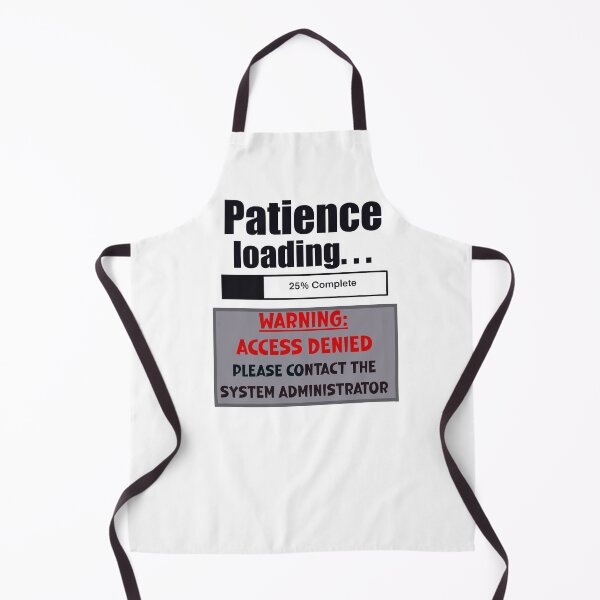 Item preview, Patience loading… access denied designed and sold by clounewcomb.