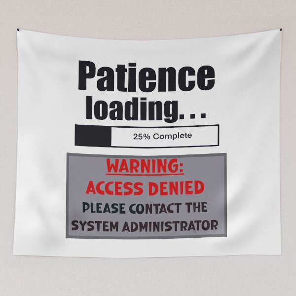 Item preview, Patience loading… access denied designed and sold by clounewcomb.