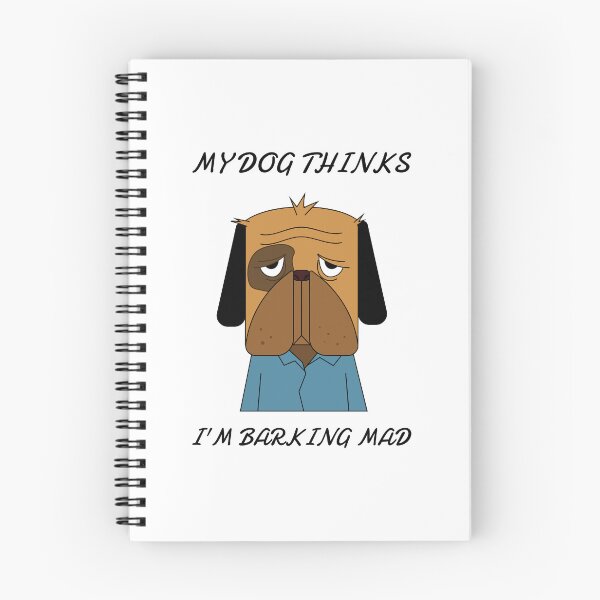 Item preview, My Dog Thinks I'm Barking Mad designed and sold by crazydotdesigns.