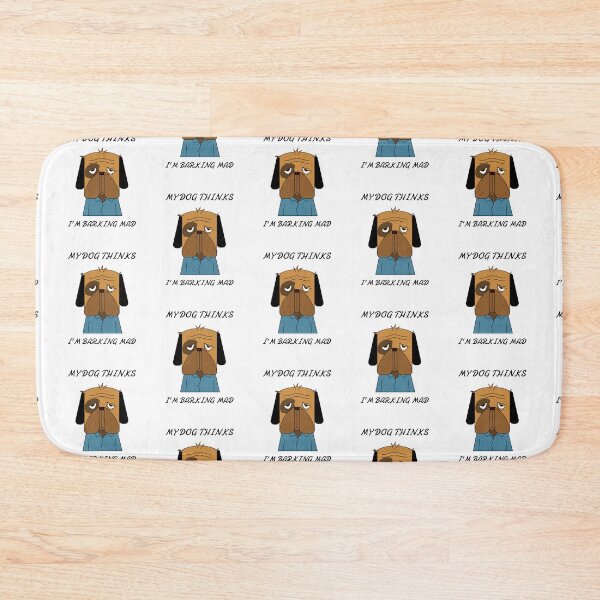 Item preview, My Dog Thinks I'm Barking Mad designed and sold by crazydotdesigns.