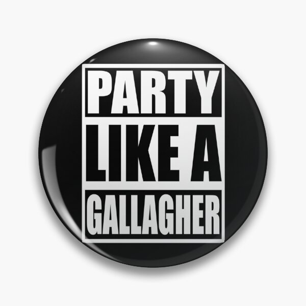 Item preview, Party like a Gallagher!   designed and sold by BarkyzGX.