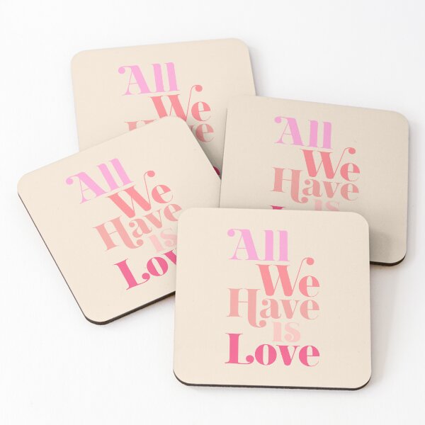 Item preview, All We Have Is Love Cute Quote designed and sold by quarantine81.