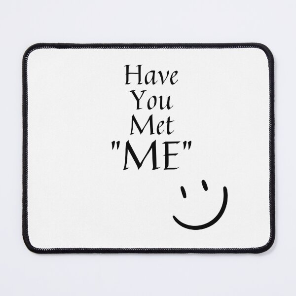 Item preview, Have you met me designed and sold by Randy403.