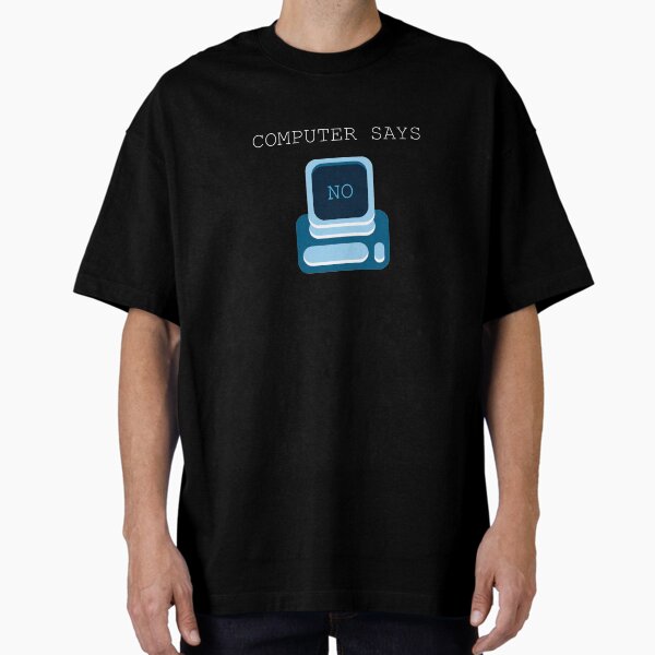 Item preview, Little Britain - Computer Says No (Blue, with Text) designed and sold by wampa-stompa.