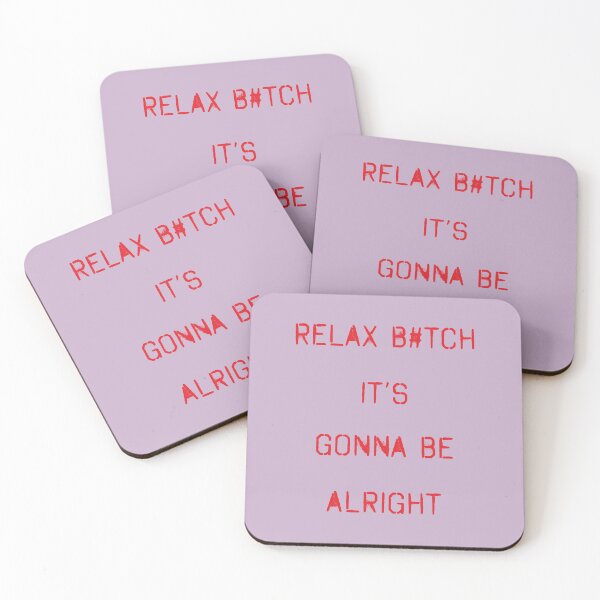 Item preview, relax bitch it is alright  designed and sold by zupperman.