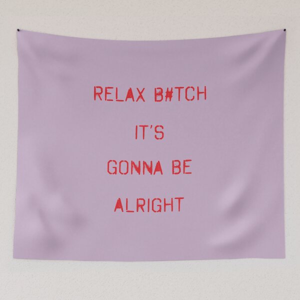 Item preview, relax bitch it is alright  designed and sold by zupperman.
