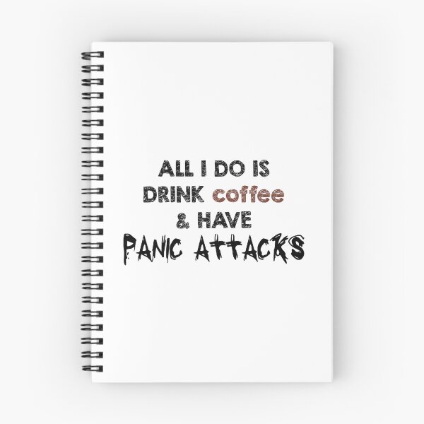 Item preview, All I do is drink coffee and have panic attacks-funny coffee addictes designed and sold by famaa.