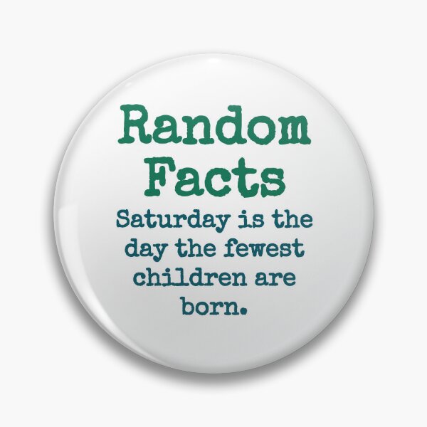 Item preview, Saturday Is The Day The Fewest Children - Trivia Fact designed and sold by CrankyOldDude.