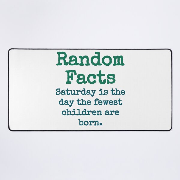 Item preview, Saturday Is The Day The Fewest Children - Trivia Fact designed and sold by CrankyOldDude.
