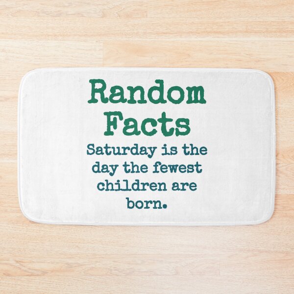 Item preview, Saturday Is The Day The Fewest Children - Trivia Fact designed and sold by CrankyOldDude.