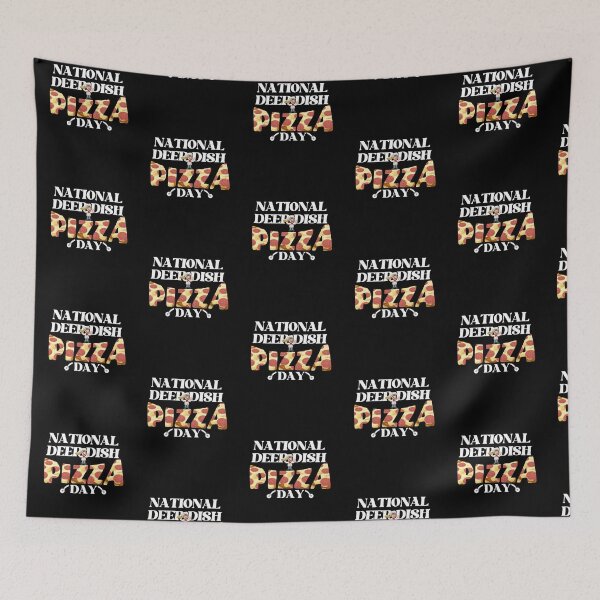 Item preview,  National Deep Dish Pizza Day designed and sold by Affyboss6.