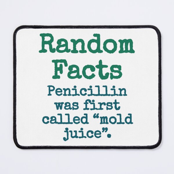Item preview, Penicillin Was First Called Mold Juice - Trivia Fact designed and sold by CrankyOldDude.