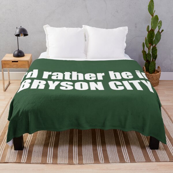 Item preview, I'd Rather Be In Bryson City North Carolina designed and sold by Esskay Designs.