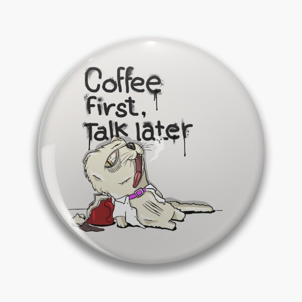 Item preview, Coffee First, Talk Later designed and sold by catahoilc.