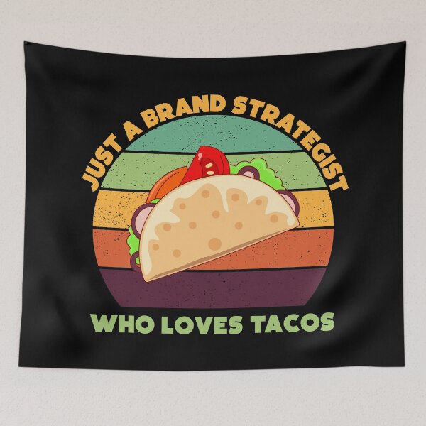 Item preview, Just a brand strategist who loves tacos, funny tacos lovers, brand strategist job ,brand strategist humor, joke, meme, foodie worker, funny food lover sayings designed and sold by SGS-.