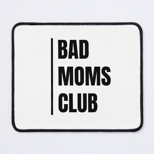 Item preview, Bad Moms Club The perfect statement shirt! designed and sold by Jawoahl.