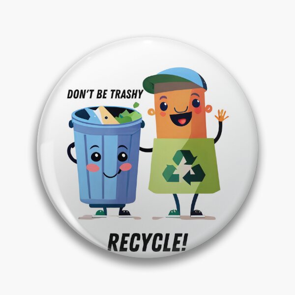 Item preview, Don't be trashy, recycle! designed and sold by Liseri.