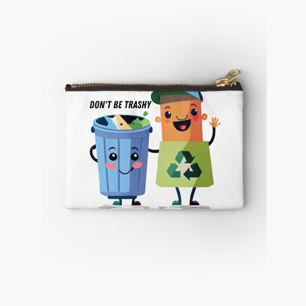 Item preview, Don't be trashy, recycle! designed and sold by Liseri.