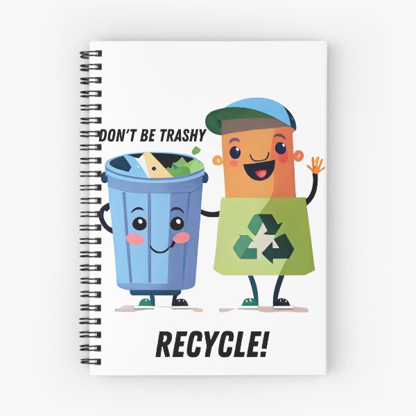 Item preview, Don't be trashy, recycle! designed and sold by Liseri.