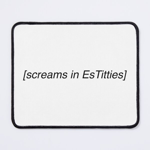 Item preview, Screams In EsTitties designed and sold by MaisonDeNo.