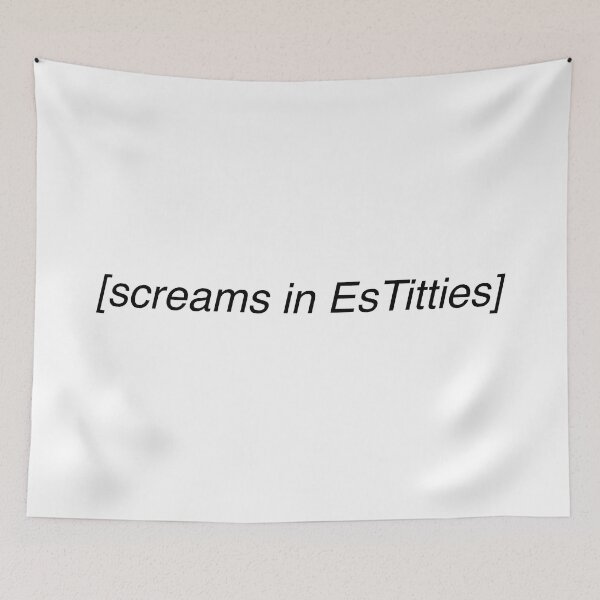 Item preview, Screams In EsTitties designed and sold by MaisonDeNo.