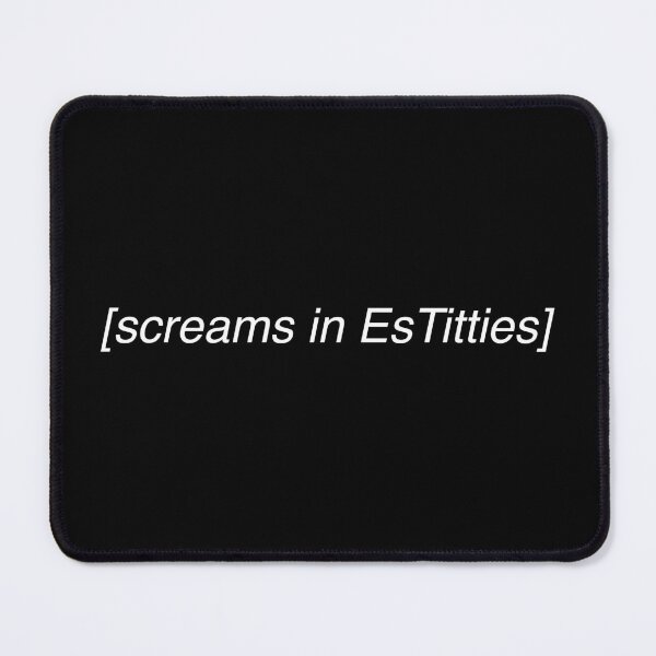 Item preview, Screams In EsTitties designed and sold by MaisonDeNo.