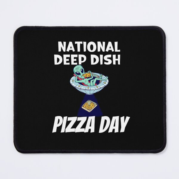Item preview,  National Deep Dish Pizza Day designed and sold by Affyboss6.