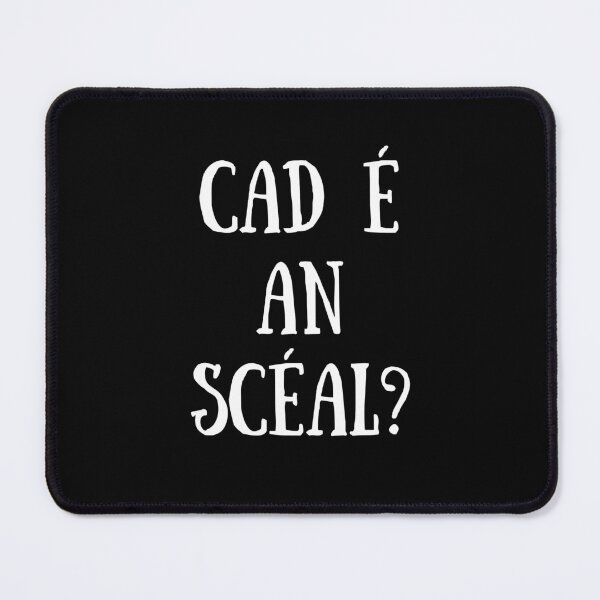 Item preview, Cad é an Sceal? Irish Language Gaeilge  designed and sold by Irishprints.
