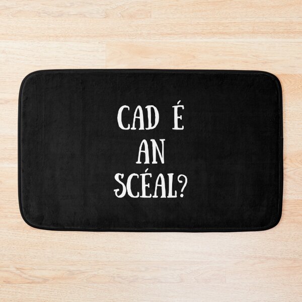 Item preview, Cad é an Sceal? Irish Language Gaeilge  designed and sold by Irishprints.
