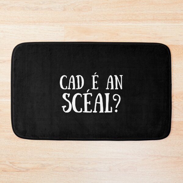 Item preview, Cad é an Sceal? Irish Language Gaeilge  designed and sold by Irishprints.