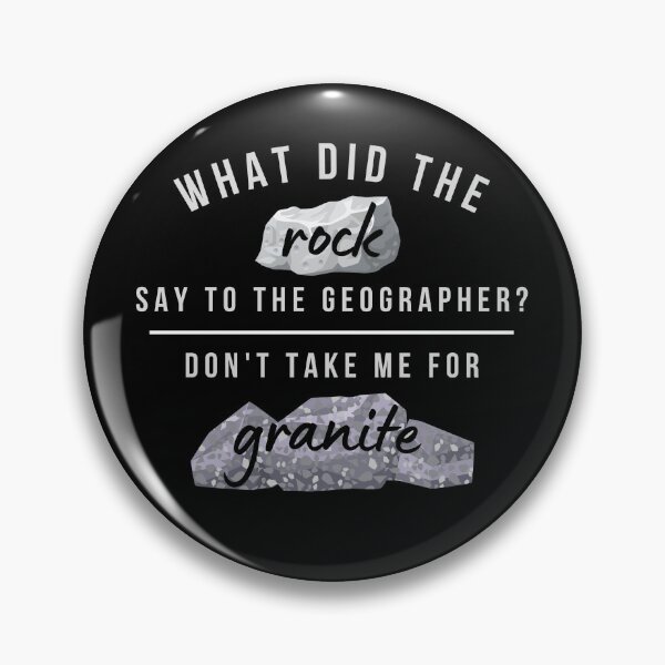 Item preview, What did the rock say to the geographer? designed and sold by Suzielie.