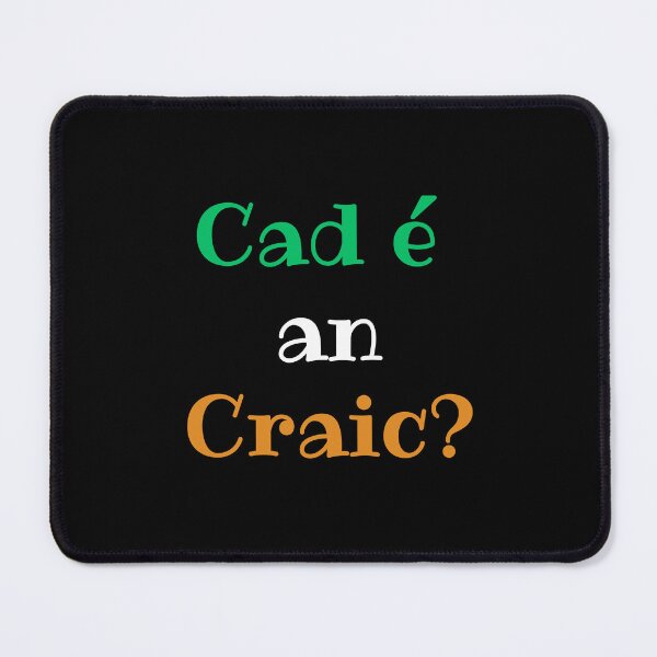 Item preview, Cad é an Craic? Irish Language Whats The Craic? designed and sold by Irishprints.