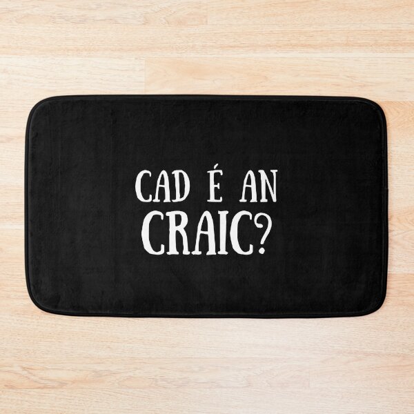 Item preview, Cad é an Craic? Irish Language Whats The Criac designed and sold by Irishprints.