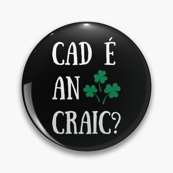 Item preview, Cad é an Craic? Irish Language Whats The Criac Shamrock designed and sold by Irishprints.