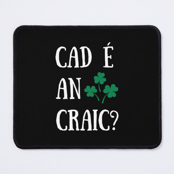 Item preview, Cad é an Craic? Irish Language Whats The Criac Shamrock designed and sold by Irishprints.