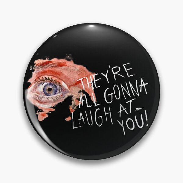 Item preview, they're all gonna laugh at you! (white text) designed and sold by minapaige.
